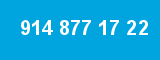 914 877 17 22